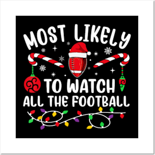 Most Likely To Watch All The Football Christmas Posters and Art